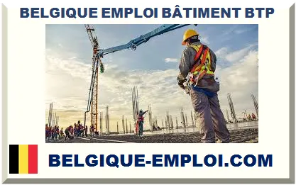 BELGIQUE EMPLOI BÂTIMENT BTP 2026-2027